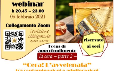 Cera! L’avvelenata, tra contaminazioni e adulterazioni, parte 2 – Webinar 05/02 ore 20:45